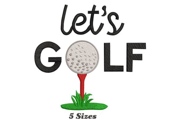 Let s Golf: A Playful Embroidery Design for Sports-Themed Crafts